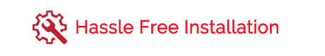 Hassle Free Installation